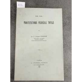 Robert Proust (frère de Marcel) Médecine de la prostatectomie périnéale totale Steinheil 1900 Rare édition originale