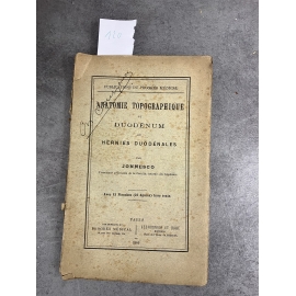 Médecine Jonnesco Anatomie topographique du duodenum et des hernies duodenales 1889 Envoi à Souligoux