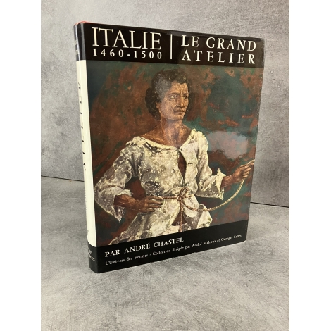 L'univers des formes Le grand Atelier d'Italie 1460-1500 André Malraux Chastel illustré référence