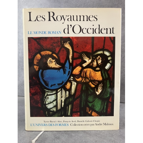 L'univers des formes Les royaumes d'occident Le monde Roman Malraux Barral Illustré de référence histoire