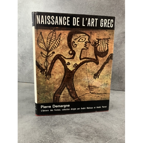 L'univers des formes Naissance de l'art grec Malraux Demargne Illustré de référence histoire