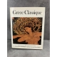 L'univers des formes Grèce Classique Malraux Charbonneaux Martin Illustré de référence histoire
