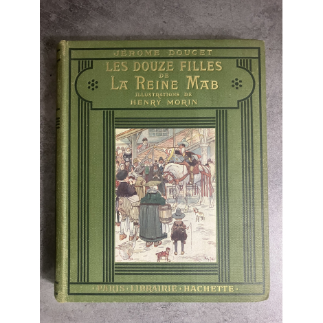 Jerome Doucet Henry Morin les douze filles de la reine Mab illustrations enfantina