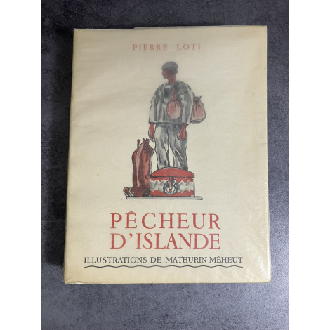 Pierre loti Mathurin Méheut Pêcheur d'Islande Illustrations en couleurs parfait exemplaire