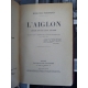 Rostand L'aiglon pleine reliure cuir enrichi de 5 photos d' Harcourt de la représentation de l'aiglon.