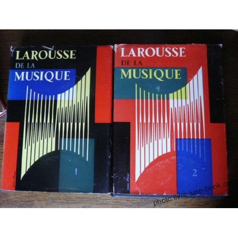 LAROUSSE DE LA MUSIQUE DiCTIONNAIRE ENCYCLOPEDIQUE DEUX TOMES RELIE AVEC JAQUETTE