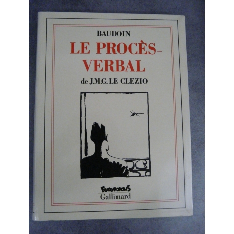 Le Clezio J.M.G. Baudoin Le proçès-verbal Futuropolis Gallimard 1er tirage septembre 1989