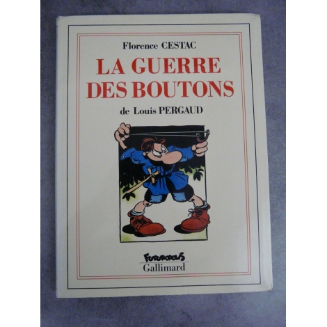 Louis Pergaud Florence Cestac La guerre des boutons Futuropolis Gallimard 1er tirage septembre 1990