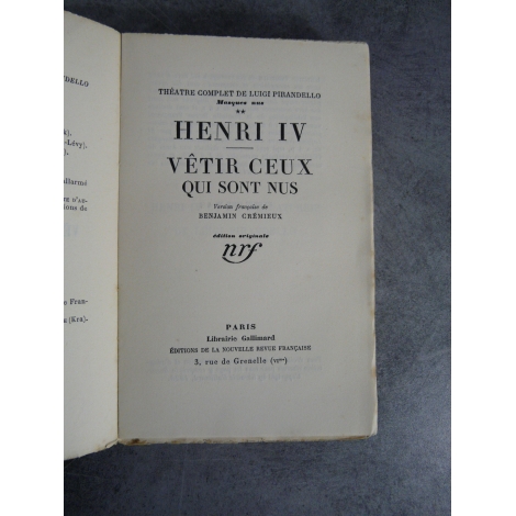 Pirandello Henri IV Vetir ceux qui sont nus NRF Edition originale sur Lafuma N°48 .