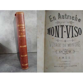 Voyage En Autriche par le mont Viso Manuscrit lithographié . Très rare.