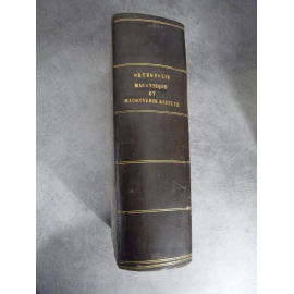 Ragon Jean Marie Orthodoxie maçonnique,maçonnerie sciences occultes, initiation hermétique, rituels 6 volumes reliés en 1.