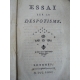 Essai sur le despotisme Anonyme Mirabeau Rare édition originale Londres 1775 telle que sortie de l'imprimerie.